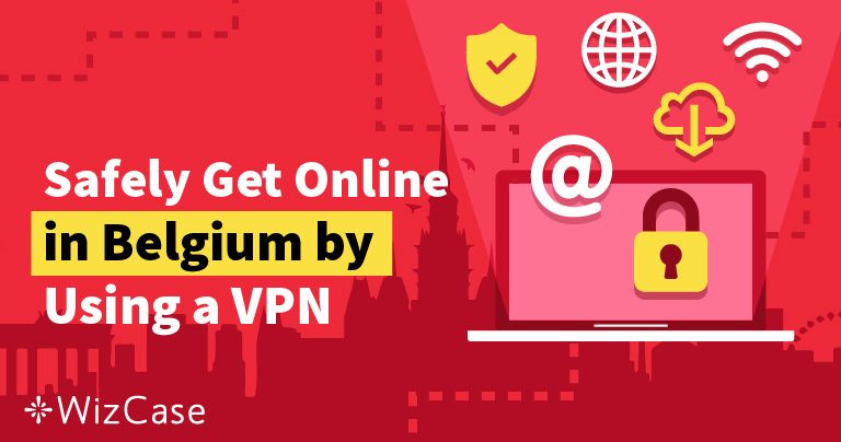 Le 4 Migliori VPN per Restare Anonimi Online in Belgio