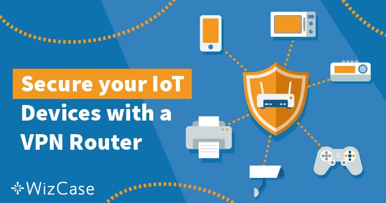 4 motivi per creare una VPN sul router e vivere in sicurezza