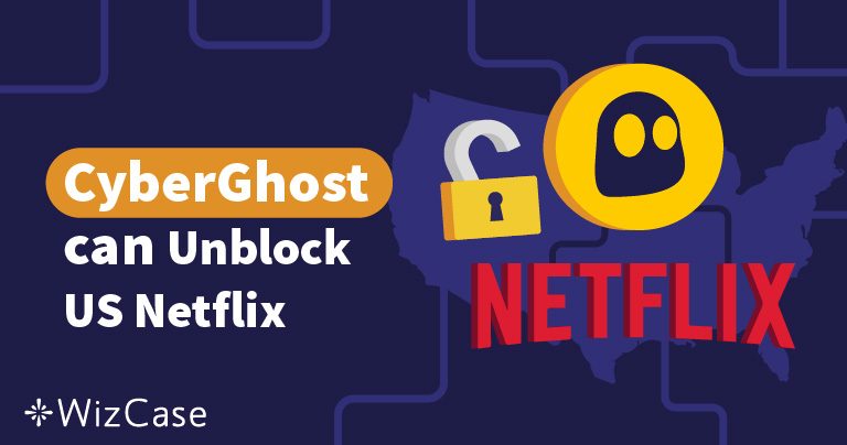 CyberGhost non funziona con Netflix? Ecco la soluzione (2025)