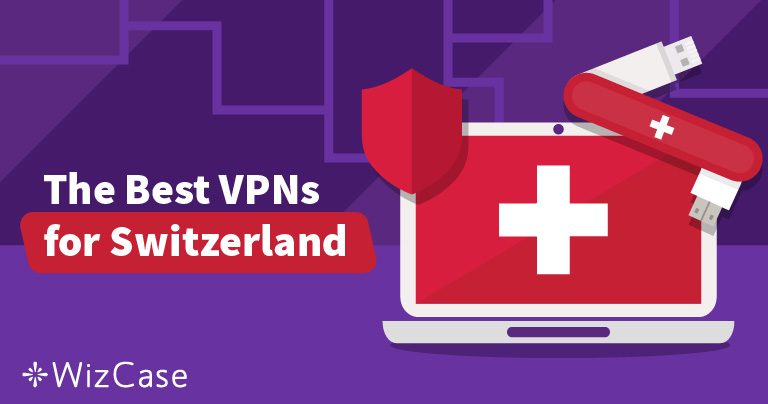 Le 3 migliori VPN per la Svizzera per mantenere la tua privacy nel 2025